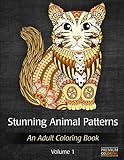 Stunning Animal Patterns - An Adult Coloring Book for Stress Relief and Relaxation by PREMIUM Coloring Books