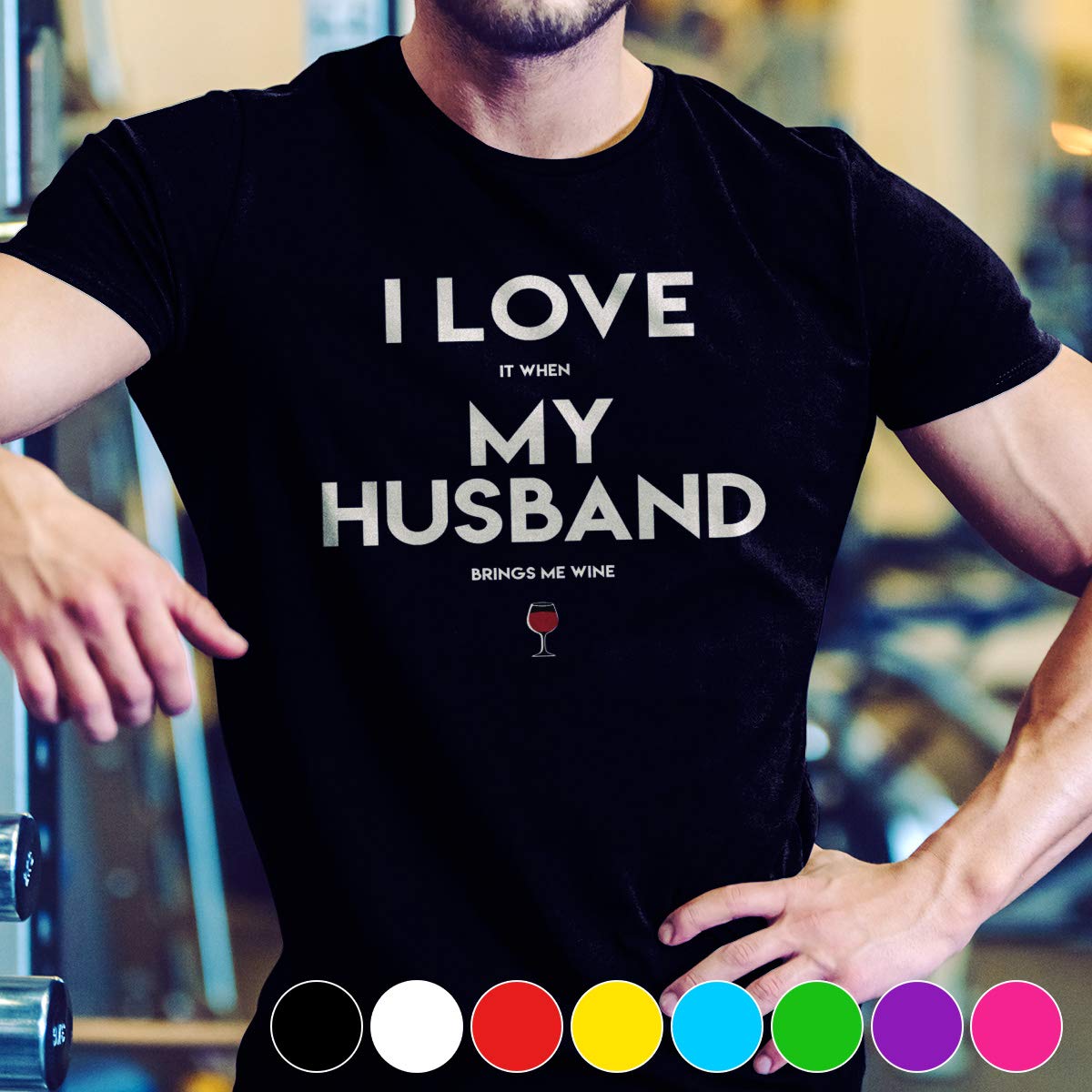 Wine I Love It When My Husband Brings Me Wine T Shirt