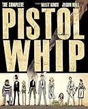 The Complete Pistolwhip