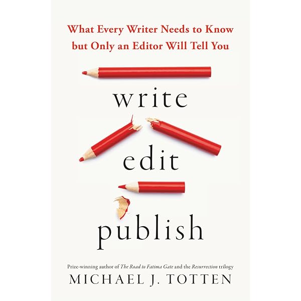 The Essential Guide to Getting Your Book Published: How to Write