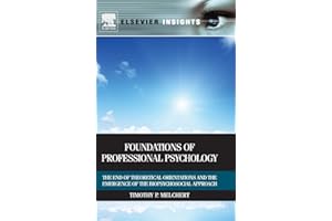 Foundations of Professional Psychology: The End of Theoretical Orientations and the Emergence of the Biopsychosocial Approach