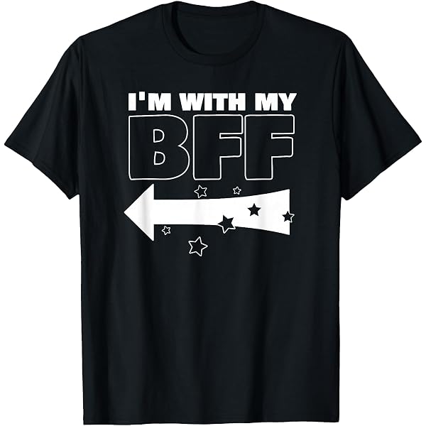 Amazon.com: Classic Im With My BFF Left Arrow Long Time Friends T