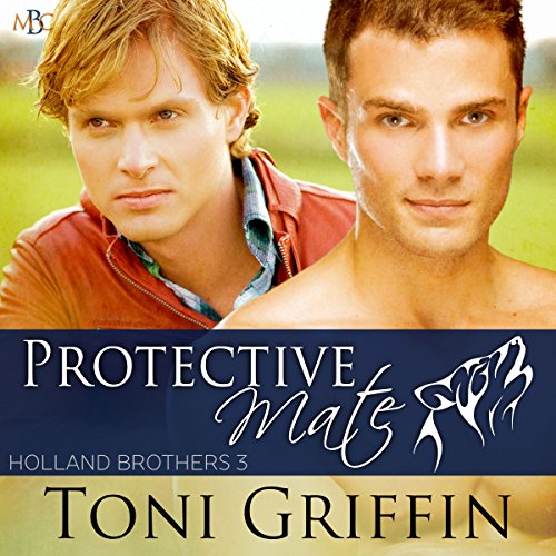 Protective Mate: Holland Brothers, Book 3 by Toni Griffin