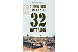 Striking Inside Angola with 32 Battalion