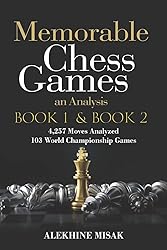 Memorable Chess Games: Book 1 & 2 - An Analysis