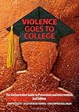 Violence Goes to College : The Authoritative Guide to Prevention and Intervention, , 0398079099