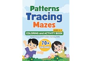 Patterns, Tracing and Mazes Coloring and Activity Book: Big, Bold Coloring and Activity Pages for Ages 3–5 to Learn Patterns,
