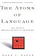 The Atoms of Language: The Mind's Hidden Rules of Grammar