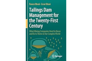Tailings Dam Management for the Twenty-First Century: What Mining Companies Need to Know and Do to Thrive in Our Complex Worl
