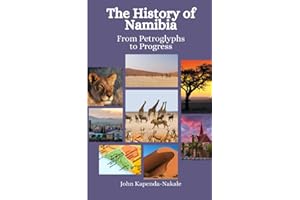 The History of Namibia: From Petroglyphs to Progress