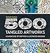 500 Tangled Artworks: A Showcase of Inspired Illustrated Designs