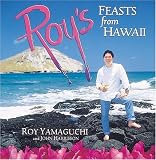 Roy's Feasts from Hawaii Roy's Feasts from Hawaii