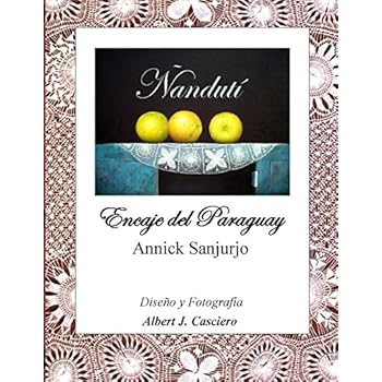 Ñandutí, Encaje del Paraguay Ñandutí, Encaje del Paraguay