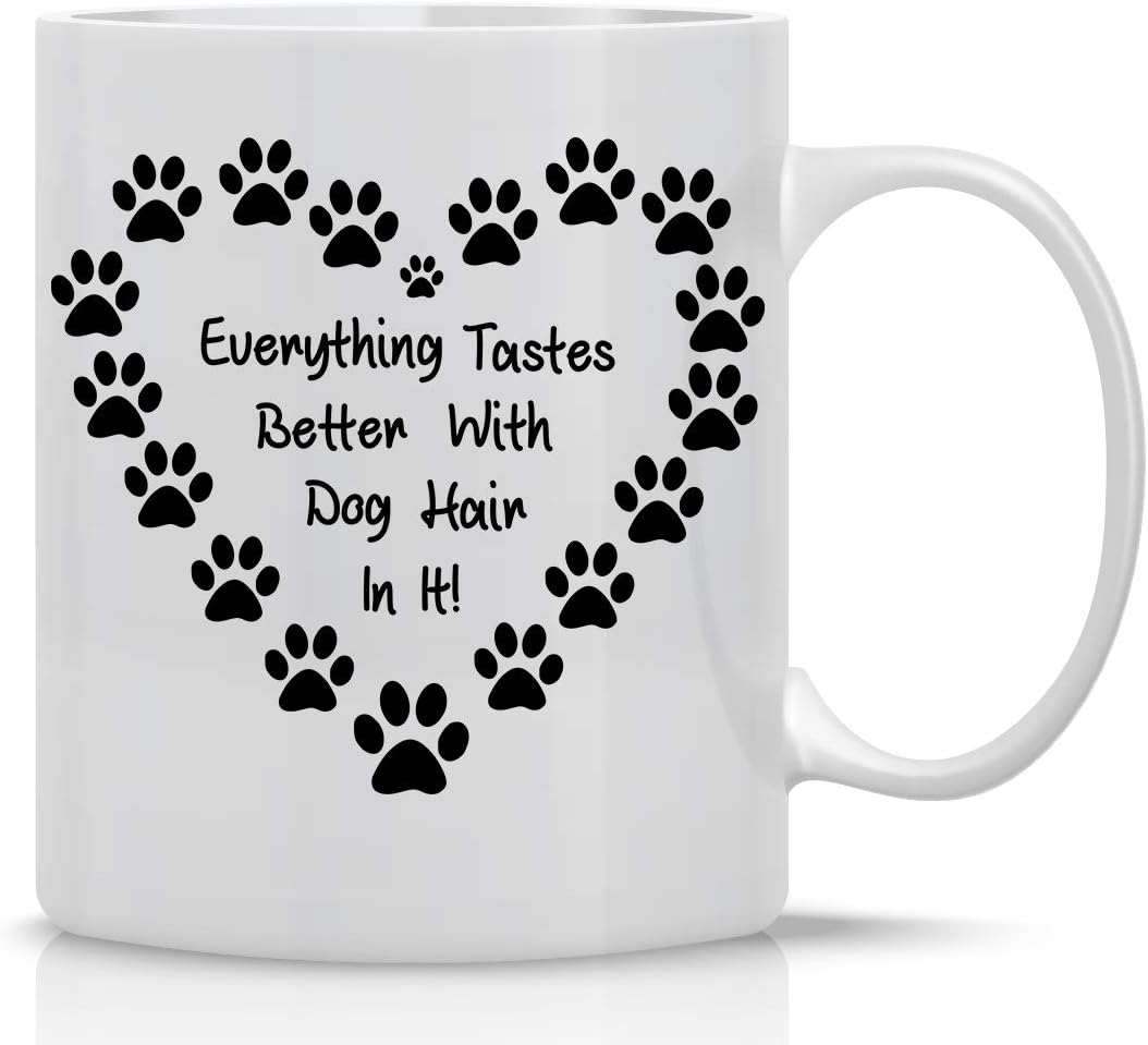 AW FashionsEverything Tastes Better With Dog Hair In It - 11oz Funny Cute Coffee Mug - Gifts for K9 Lover Dog Mom Dad Unique Novelty Present Rescue Dogs Owners Gift Ceramic Tea Cup