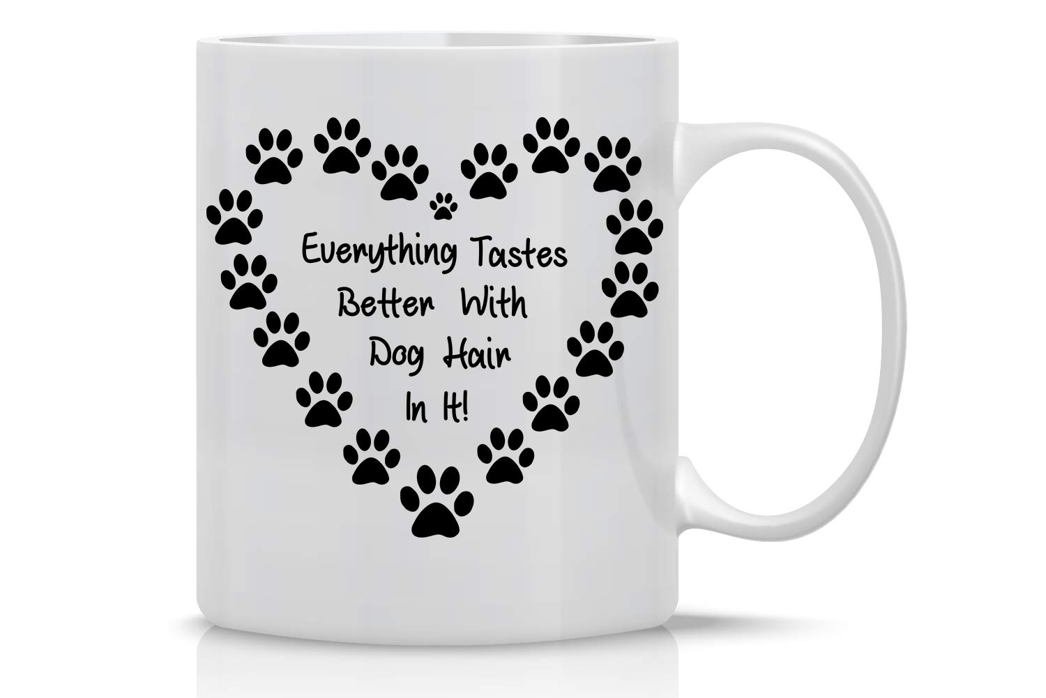 AW FashionsEverything Tastes Better With Dog Hair In It - 11oz Funny Cute Coffee Mug - Gifts for K9 Lover Dog Mom Dad Unique Novelty Present Rescue Dogs Owners Gift Ceramic Tea Cup