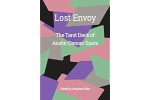 Lost Envoy, revised and updated edition: The Tarot Deck of Austin Osman Spare