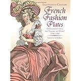 Eighteenth-Century French Fashion Plates in Full Color: 64 Engravings from the "Galerie des Modes," 1778-1787