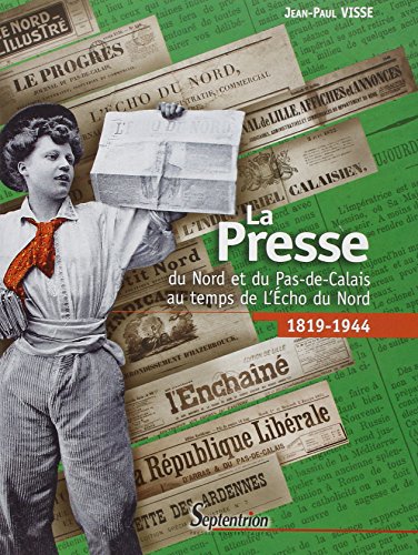 La  presse du Nord et du Pas-de-Calais au temps de 