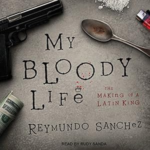 The Making of a Latin King - Reymundo Sanchez