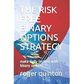 THE RISK FREE BINARY OPTIONS STRATEGY: make daily income with binary options