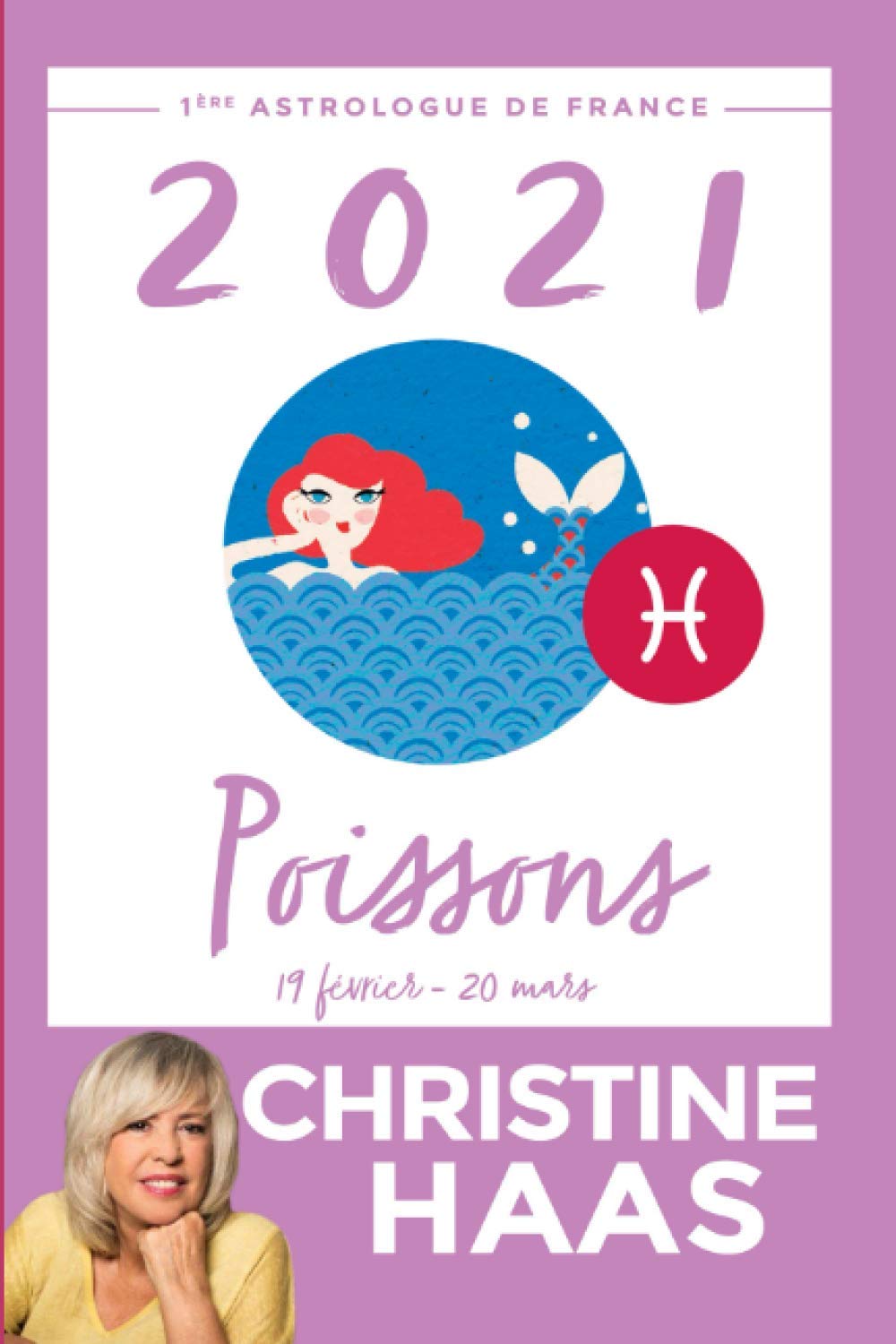 Poissons 21 Du 19 Fevrier Au Mars French Edition Haas Christine Books Amazon