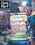Drawing Wizards, Witches and Warlocks (Academy of Fantasy Art)