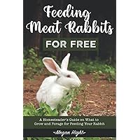 feeding meat rabbits without pellets
