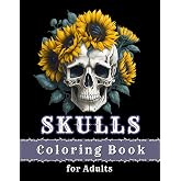 Skulls Coloring Book for Adults: Large Print Horror Spooky Skulls, Floral Skulls and More! for Stress Relief & Relaxation