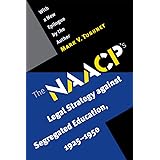 The NAACP's Legal Strategy against Segregated Education, 1925-1950