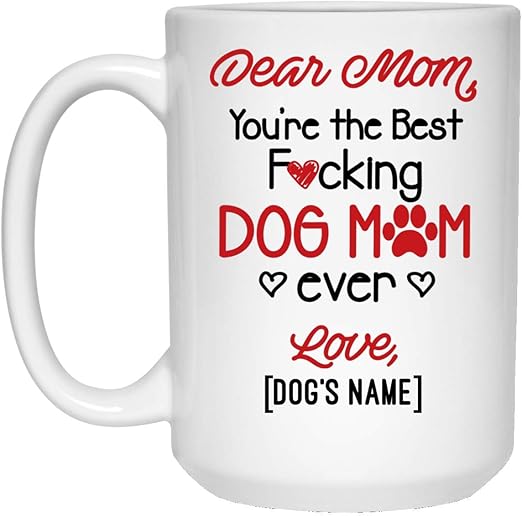 dear dog mom coffee mug
