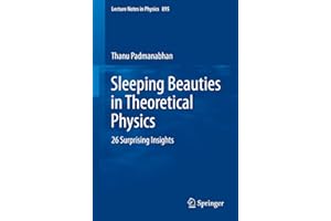 Sleeping Beauties in Theoretical Physics: 26 Surprising Insights (Lecture Notes in Physics, 895)