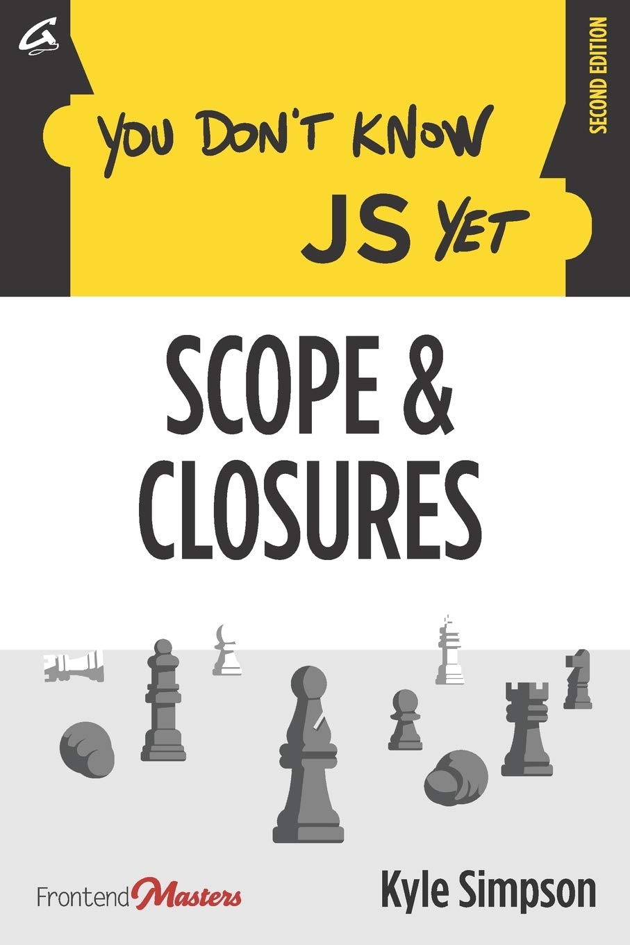 You Don't Know JS Yet: Scope & Closures: 2