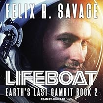 Lifeboat: Earth's Last Gambit Series, Book 2 Lifeboat: Earth's Last Gambit Series, Book 2