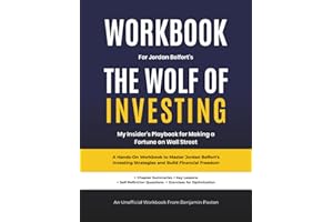 Workbook For Jordan Belfort's The Wolf of Investing: My Insider's Playbook for Making a Fortune on Wall Street: A Hands-On Workbook to Master Jordan ... Strategies and Build Financial Freedom