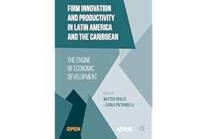 Firm Innovation and Productivity in Latin America and the Caribbean: The Engine of Economic Development