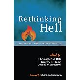 Rethinking Hell: Readings in Evangelical Conditionalism