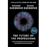 The Future of the Professions: How Technology Will Transform the Work of Human Experts, Updated Edition