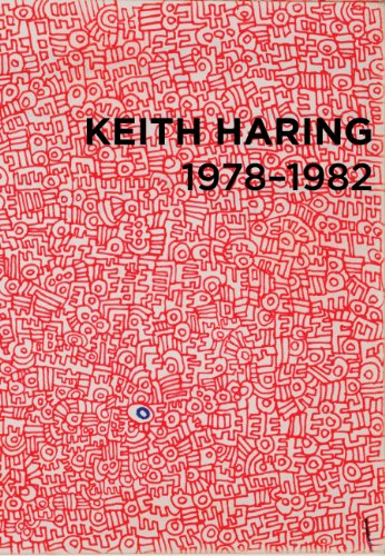 Keith Haring: 1978-1982 by Pedro Alonzo, Raphaela Platow