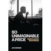 So Unimaginable a Price: Baldwin and the Black Atlantic