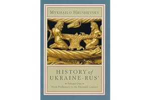 History of Ukraine-Rus': Volume 1. From Prehistory to the Eleventh Century
