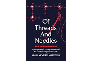 Of Threads And Needles: A young woman's journey across one of the world's most patriarchal lands