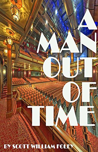 A Man Out Of Time by [Foley, Scott William]