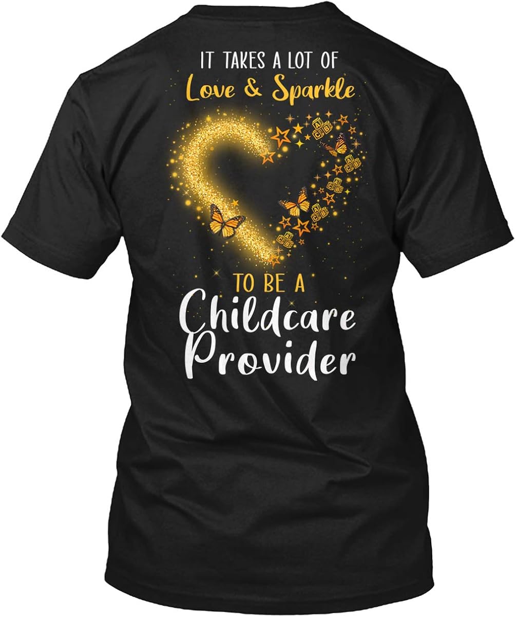 Childcare Provider Tshirt It Takes A Lot of Love and Sparkle to Be A