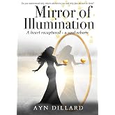 Mirror of Illumination: A Heart Recaptured, A Soul Reborn (Feast of Men Trilogy)