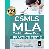 CSMLS MLA Certification Exam: Practice Test 2 (CSMLS MLA practice tests)