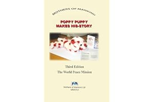 POPPY PUPPY MAKES HIS-STORY: A Story of Remembrance, Peace, and Global Citizenship for Children Everywhere