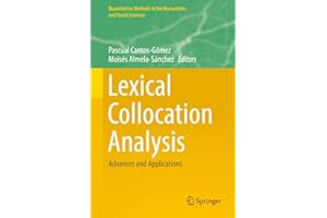 Lexical Collocation Analysis: Advances and Applications (Quantitative Methods in the Humanities and Social Sciences)