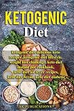 Ketogenic Diet: The Complete Ketogenic Diet For Beginners + Delicious Keto Recipes , Weight Loss Challenge, Keto Diet Diabetic, Keto Diet Air Fryer by 