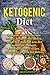 Ketogenic Diet: The Complete Ketogenic Diet For Beginners + Delicious Keto Recipes , Weight Loss Challenge, Keto Diet Diabetic, Keto Diet Air Fryer by 