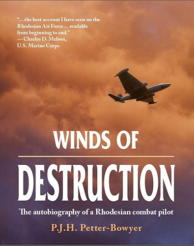 Download Winds of Destruction: The autobiography of a Rhodesian combat pilot (English Edition) PDF